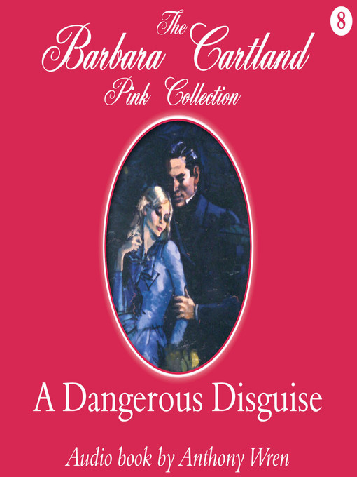 Title details for A Dangerous Disguise by Barbara Cartland - Available